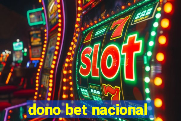 dono bet nacional